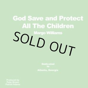 画像: MARGO WILLIAMS / GOD SAVE AND PROTEST ALL THE CHILDREN (12")♪