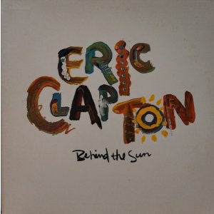 画像: ERIC CLAPTON / BEHIND THE SUN (LP)♪