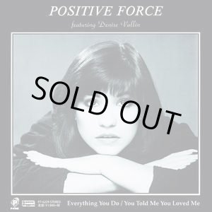 画像: POSITIVE FORCE / EVERYTHING YOU DO (7")♪