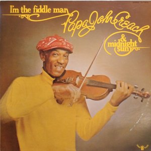 画像: パパ・ジョン・クリーチ（Papa John Creach）/ フィドル・マン (LP)♪