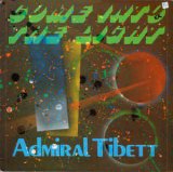 画像: ADMIRAL TIBETT / COME INTO THE LIGHT (LP)♪