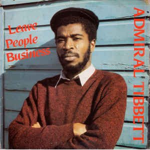 画像: ADMIRAL TIBETT / LEAVE PEOPLE BUSINESS (LP)♪