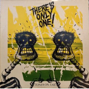 画像: TONES ON TAIL / THERE’S ONLY ONE! (12")♪