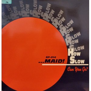 画像: V.A. / … MAID! HOW SLOW CAN YOU GO? Vol.1 (LP)♪