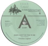 画像: TIMELESS LEGEND / (BABY) DON’T DO THIS TO ME (7")♪