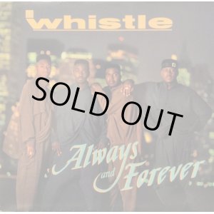 画像: WHISTLE / ALWAYS AND FOREVER (LP)♪