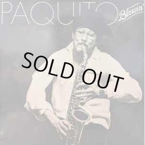 画像: PAQUITO D’RIVERA / PAQUITO BLOWIN' (LP)♪