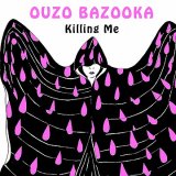 画像: OUZO BAZOOKA / KILLING ME (7")♪