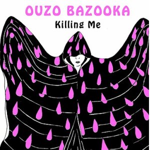 画像: OUZO BAZOOKA / KILLING ME (7")♪