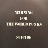 画像: SUICIDE / WARNING FOR THE WORLD PUNKS (7")♪