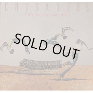 画像: CRUSADERS / THE GOOD TIMES AND THE BAD TIMES (LP)♪