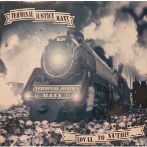 画像: TERMINAL JUSTICE MAXX / LOYAL TO NUTHIN' (LP)♪