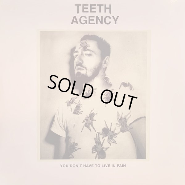 画像1: TEETH AGENCY / YOU DON’T HAVE TO LIVE IN PAIN (LP)♪