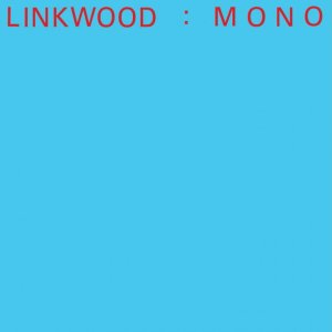 画像: LINKWOOD / MONO (LP)♪