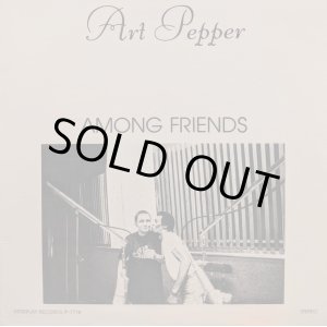 画像: ART PEPPER / AMONG FRIENDS (LP)♪