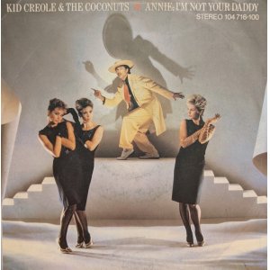 画像: KID CREOLE & THE COCONUTS / ANNIE, I’M NOT YOUR DADDY (7")♪