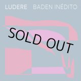 画像: LUDERE / BADEN INEDITO (LP)
