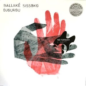 画像: BALLAKE SISSOKKO / DJOUROU (LP：Re-Entry)♪