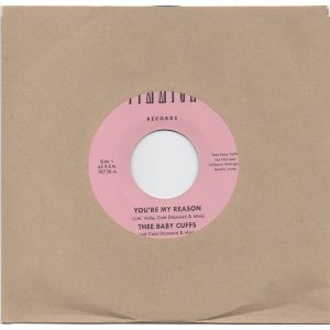 画像: THEE BABY CUFFS / YOU’RE MY REASON (7")♪