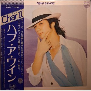 画像: チャー（Char）/ ハブ・ア・ワイン：CHAR II (LP)♪