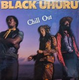 画像: BLACK UHURU / CHILL OUT (LP)♪