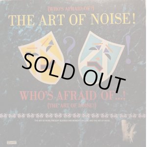 画像: THE ART OF NOISE / (WHO’S AFRAID OF?) THE ART OF NOISE (LP)♪