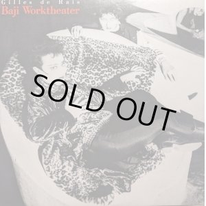 画像: BAJI WORKTHEATER / GILLES DE RAIS (LP)