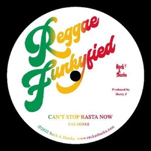 画像: RAS MIDAS / CAN'T STOP RASTA NOW (7"：Re-Entry)♪