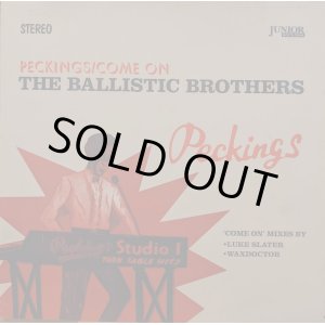 画像: THE BALLISTIC BROTHERS / PECKINGS・COME ON (12")♪