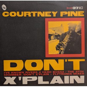 画像: COURTNEY PINE / DON’T XPLAIN (12")♪