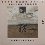 画像: GATO BARBIERI・DOLLAR BRAND / CONFLUENCE (LP)♪