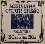 画像: V.A. / LOUISIANA CAJUN MUSIC : VOL.4 FROM THE 30’S TO THE 50’S (LP)♪
