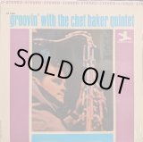 画像: CHET BAKER QUINTET / GROOVIN’ WITH THE CHET BAKER QUINTET (LP)♪