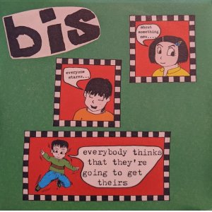 画像: BIS / EVERYBODY THINKS THAT THEY’RE GOING TO GET THEIRS (7")♪