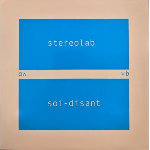 画像: STEREOLAB・SOI-DISANT / SYMBOLIC LOGIC OF NOW!・GLITTERATI (cruiser(r)) (7")♪