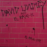 画像: DAVID LINDLEY & EL RAYO-X / EL RATO LIVE (LP)♪