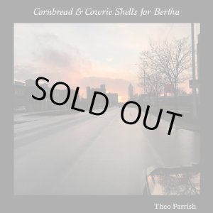 画像: THEO PARRISH / CORNBREAD & COWRIE SHELLS FOR BERTHA (LP)♪