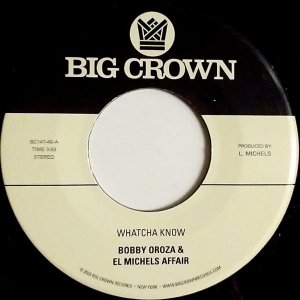 画像: BOBBY OROZA & EL MICHELS AFFAIR / WHATCHA NOW (7")♪