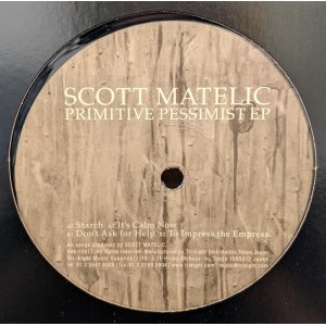 画像: SCOTT MATELIC / PRIMITIVE PESSIMIST EP (12")♪