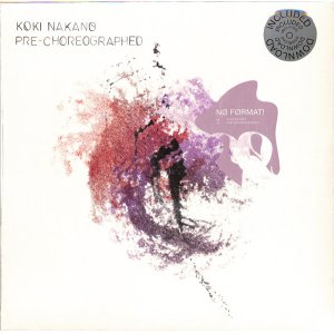 画像: KOKI NAKANO / PRE-CHOREOGRAPHED (LP)♪