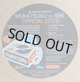 画像: RIM & KASA、RIM KWAKU OBENG / NIK WESTON presents MUKATSU vs. BBE OFFICAIL EDITS (12")♪