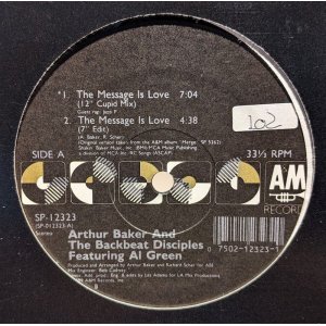 画像: ARTHUR BAKER AND THE BACKBEAT DISCIPLES feat. AL GREEN / THE MESSAGE IS LOVE (12")♪