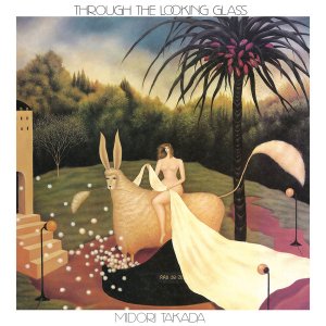 画像: MIDORI TAKADA（高田みどり）/ THROUGH THE LOOKING GLASS (LP)♪