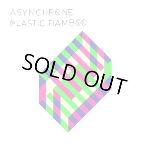 画像: ASYNCHRONE / PLASTIC BAMBOO (LP)♪