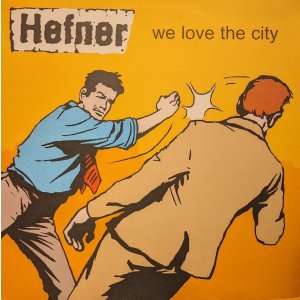 画像: HEFNER / WE LOVE THE CITY (LP)♪