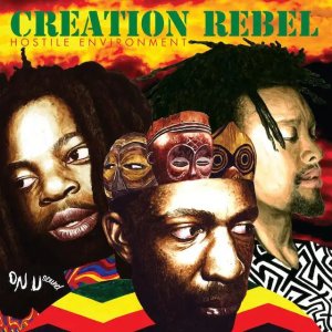 画像: CREATION REBEL / HOSTILE ENVIROMENT (LP：Re-Entry)♪