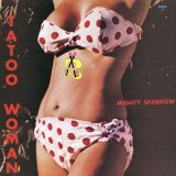 画像: MIGHTY SPARROW / TATOO WOMAN (LP)♪