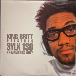 画像: KING BRITT presents SYLK 130 / RE-MEMBER ONLY (LP)♪