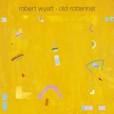 画像: ROBERT WYATT / OLD ROTTENHAT (LP)♪