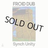 画像: FROID DUB / SYNCH UNITY (LP)♪